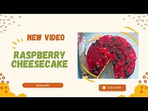 NO-BAKE EASY RASPBERRY CHEESECAKE RECIPE