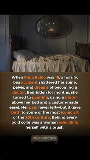 How pain turned Frida Kahlo into an icon. A brutal bus accident ended her dream of becoming a doctor—so she painted her pain. Every color was born from suffering 🎨 Follow for emotional stories behind iconic art #history #art #fridakahlo #inspiration #resilience | Learnhistory.daily