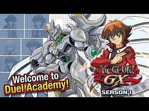 Welcome to Duel Academy! Yu-Gi-Oh! GX (Eps 1-11)