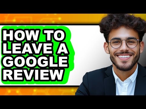 How to Leave a Google Review (only Way)