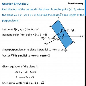 Find foot of perpendicular drawn from point (-1, 3, -6) to plane 2x y