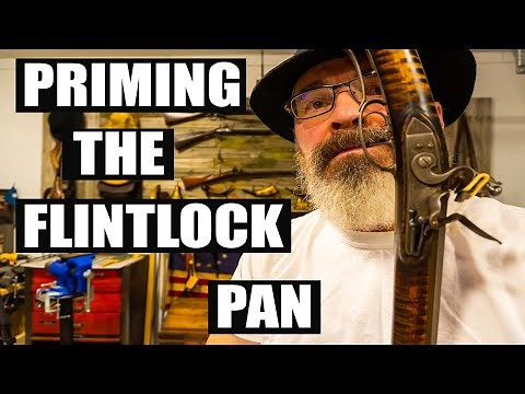 PRIMING THE PAN ON A FLINTLOCK FOR FAST IGNITION