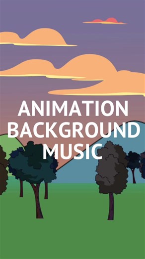 Animation Background Music for Videos