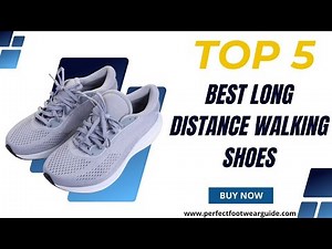 Top 5 Best Long Distance Walking Shoes Review 2025