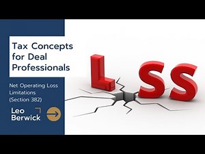 Tax Concepts for Deal Professionals: Net Operating Loss Limitations (Section 382)