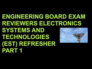 Engineering Board Exam Review Electronics Systems and Technologies Refresher Part 1
