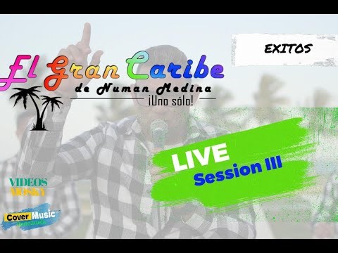 [Live Session III ] El Gran Caribe de Numan Medina