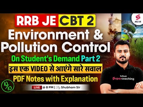 RRB JE CBT 2 Classes | Basics of Environment and Pollution Control for RRB JE Marathon | Shubham Sir