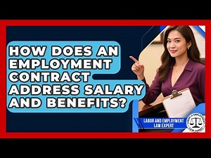 How Does an Employment Contract Address Salary and Benefits? | Labor and Employment Law Expert News