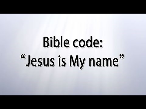 Bible Code: Jesus is My name