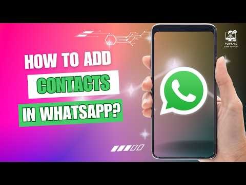 How To Add Contacts in WhatsApp