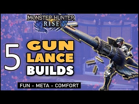 Monster Hunter Rise | Gunlance Builds/Mixed Sets | Fun - Meta - Comfort