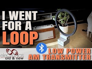 I Went for a Loop — and Supercharged My Bluetooth-Enabled AM Transmitter!