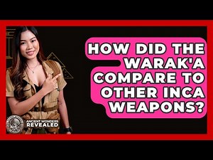How Did The Warak'a Compare To Other Inca Weapons? - Ancient Wonders Revealed