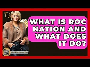 What Is Roc Nation And What Does It Do? - The Rich And Famous Files