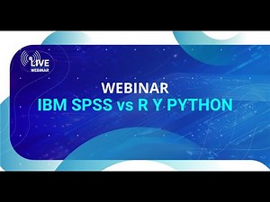 Webinar IBM SPSS vs R y PYTHON 23 de octubre