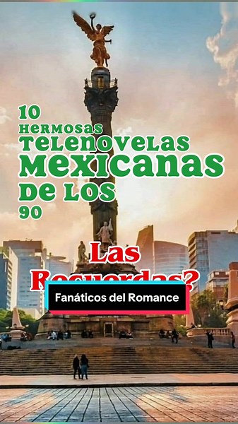 10 Telenovelas Mexicanas de los 90 que Debes Recordar