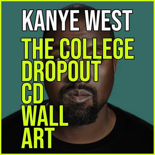 KANYE WEST - THE COLLEGE DROPOUT CD WALL ART