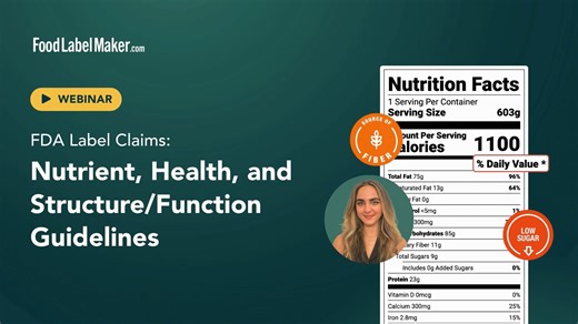 FDA Label Claims: Nutrient, Health & Structure/Function Guidelines | Food Label Maker Webinar