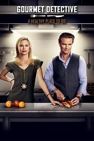 Gourmet Detective: A Healthy Place to Die (2015) - AZ Movies