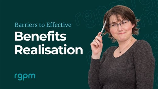 Barriers to effective benefits realisation | Rebel s Guide to Project Management