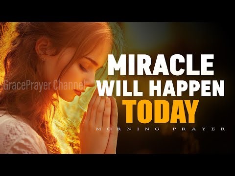 Lord, I Declare Miracles Today | Prayer for Breakthrough, Healing & Divine Favor | Morning Prayer