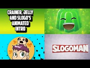 Jelly, Slogo and Crainer used to have their own animated intro