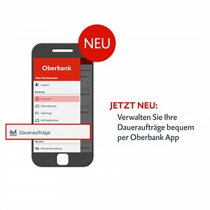Daueraufträge ganz bequem per Handy verwalten. Jetzt neu in Ihrer Oberbank App. 📲 | Oberbank AG