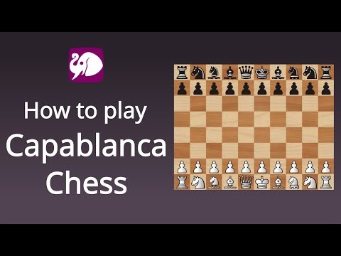 Capablanca Chess - How to Play