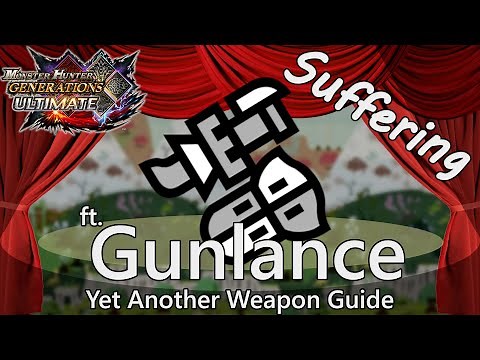 Gunlance Guide for Monster Hunter Generations Ultimate