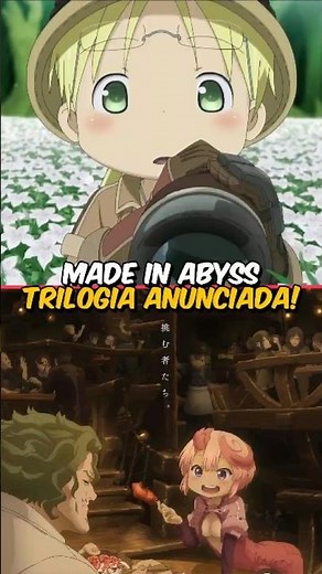 A NEW MADE IN ABYSS FILM TRILOGY ANNOUNCED!