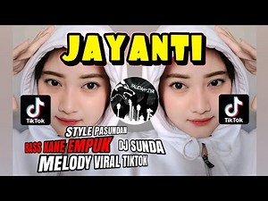 DJ SUNDA🔥JAYANTI🔥STYLE PASUNDAN BASS KANE VIRAL TIKTOK TERBARU YANG KALIAN CARI❗❗YAUDAHIYADJ