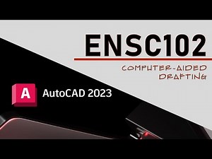 01 - The AutoCAD Interface (ENSC102)