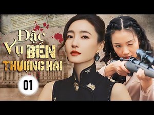 ĐẶC VỤ BẾN THƯỢNG HẢI - Tập 01 | Phim Hành Động Kháng Nhật Gay Cấn Nhất 2025