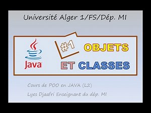 Cours 1: Objets et Classes sous JAVA partie (1)