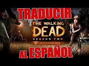 Traducir juego The Walking Dead Season 2 al español PC | Steam