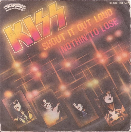Kiss - Shout It Out Loud / Nothin' To Lose