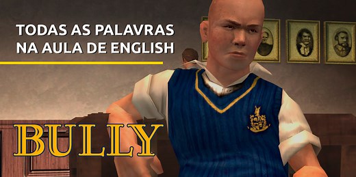 Respostas das aulas de Inglês em Bully