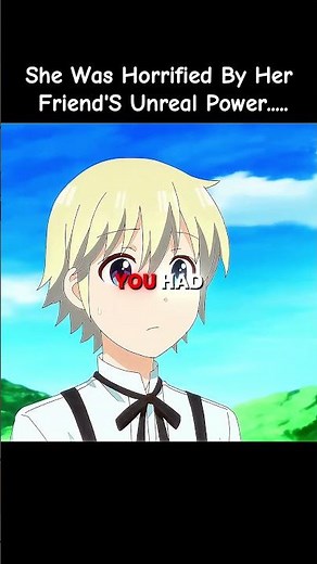 She Got Terrified After Seeing his Powers ☠️ #anime