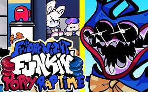 FNF Poppy Rap Time! 这个Huggy超勇、超会唱的啦😂