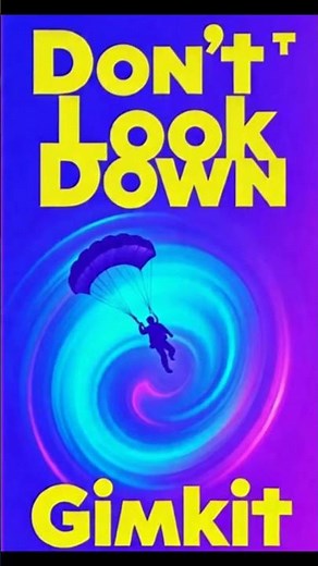 gimkit dont look down, gimkit don’t look down, gimkit don't look down, gimkit don't look down wr, gi