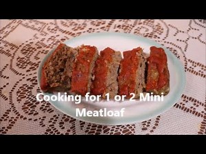 #395 Cooking for 1 or 2 Mini Meatloaf