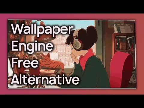 Free Wallpaper Engine Alternative
