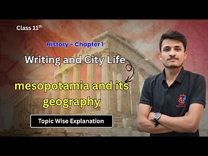 Mesopotamia and its Geography Class 11th History Chapter 1 Writing and City Life 2025-26 #history