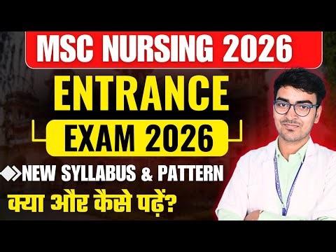 MSC Nursing 2026 | Entrance Exam Syllabus, Pattern, Eligibility & How to Prepare