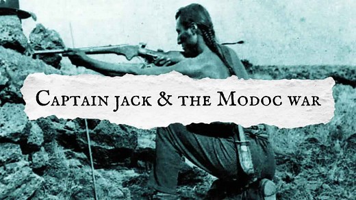 Uncovering Captain Jack & the Modoc War: Part 1
