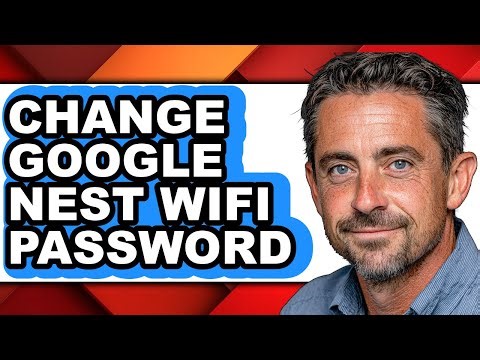 How to Change Google Nest Wifi Password - Step by Step