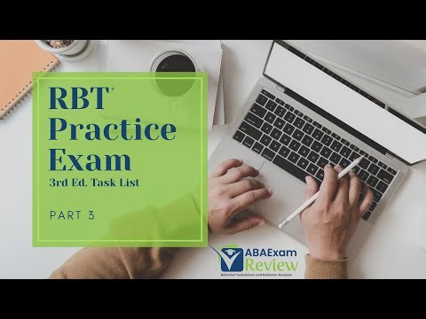 RBT® Task List 3rd Edition Practice Exam Series RBT® Mock Exam - ABA Exam Review Part 3