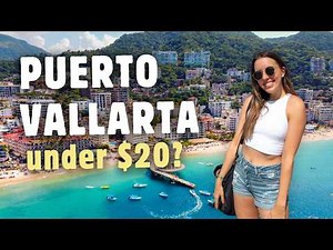 Is It Possible To Travel PUERTO VALLARTA On A BUDGET? 🤔 Things To Do + Eat!