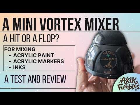 A Hit or A Flop: Mini Vortex Mixer - for acrylic markers, paints, inks...